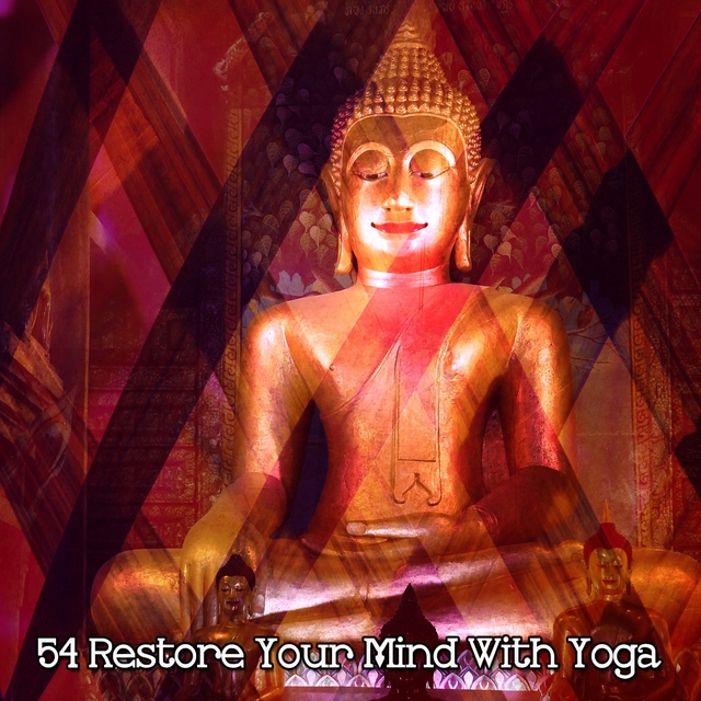 54 Restore Your Mind With Yoga