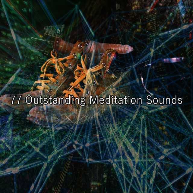 Couverture de 77 Outstanding Meditation Sounds