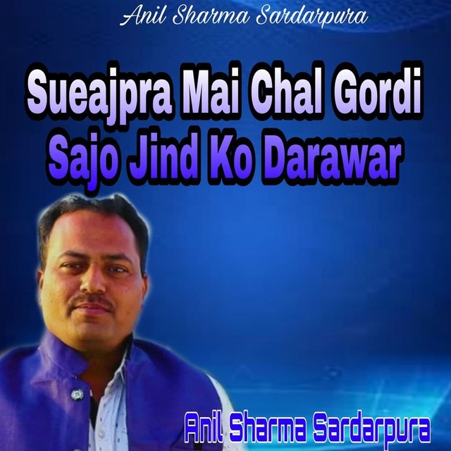 Couverture de Sueajpra Mai Chal Gordi Sajo Jind Ko Darawar