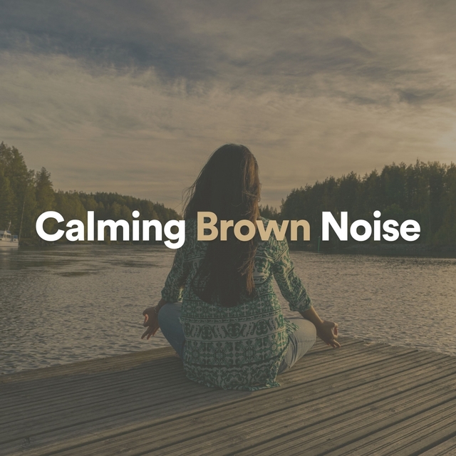 Couverture de Calming Brown Noise