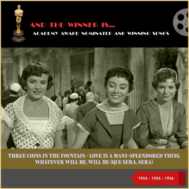 Couverture de Academy Award nominated and Winning Songs: Three Coins In The Fountain - Love Is A Many-Splendored Thing - Whatever Will Be, Will Be (Que Sera, Sera)