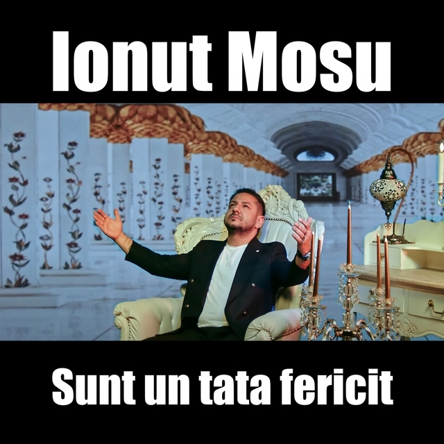 Sunt un tata fericit