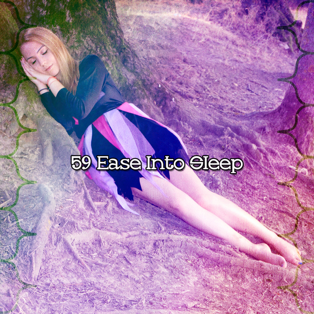 Couverture de 59 Ease Into Sleep