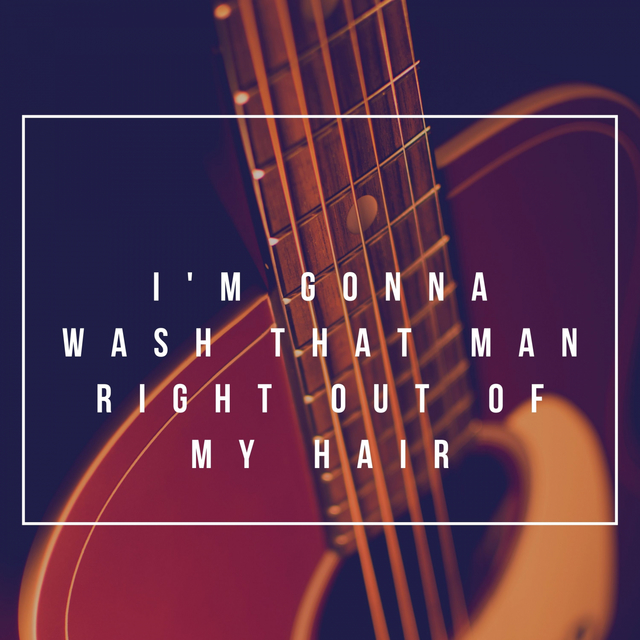 Couverture de I'm Gonna Wash That Man Right out of My Hair