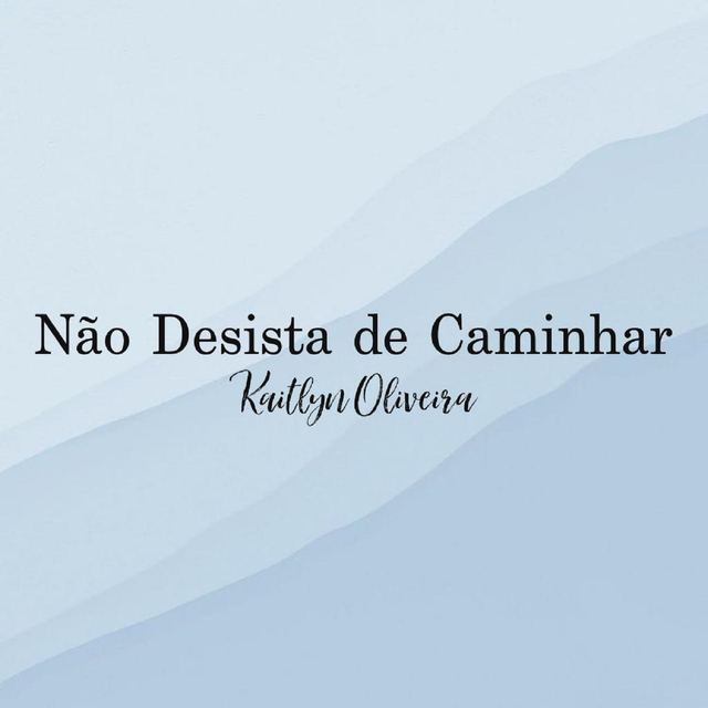 Não Desista De Caminhar