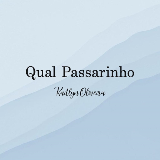 Qual Um Passarinho