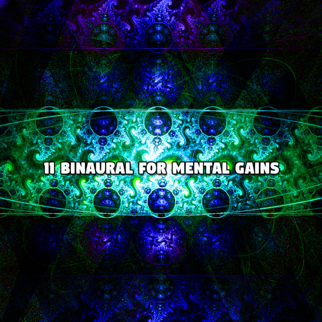 Couverture de 11 Binaural For Mental Gains