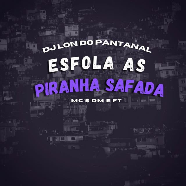 Couverture de Esfola as piranha safada