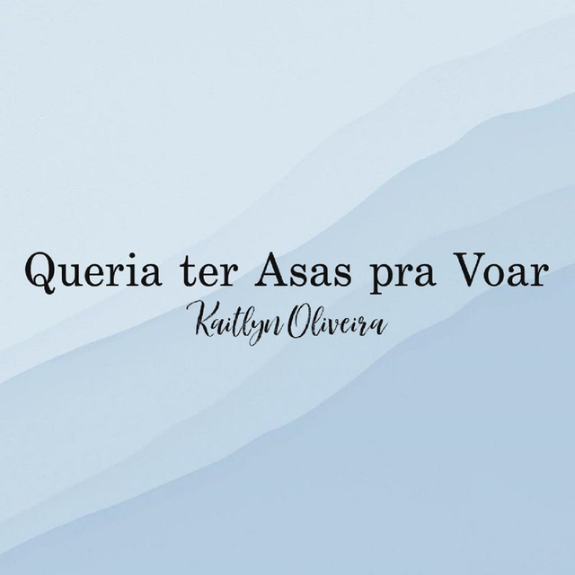 Queria Ter Asas Para Voar