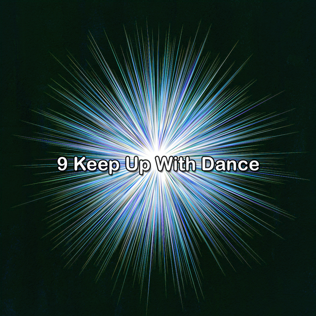 Couverture de 9 Keep Up With Dance