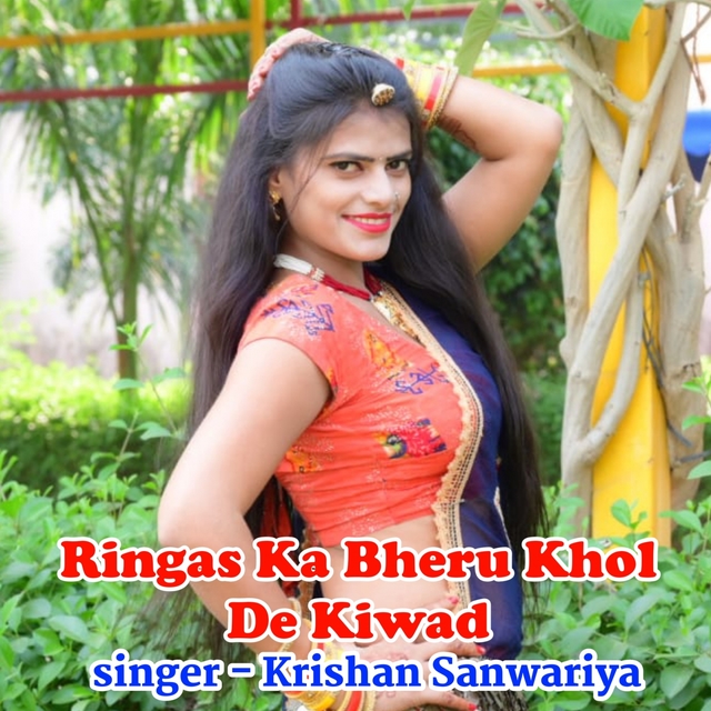 Ringas Ka Bheru Khol De Kiwad