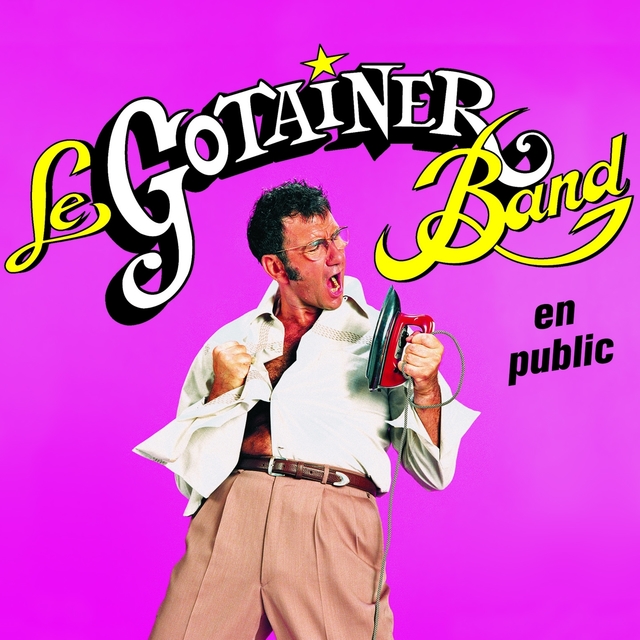 Couverture de Le Gotainer's Band en Public