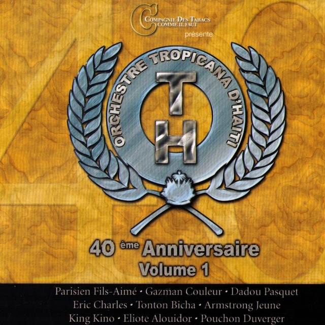 Orchestre Tropicana d'Haïti - 40e anniversaire, vol. 1