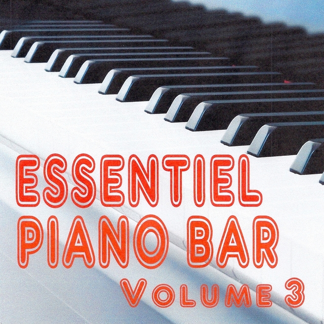 Couverture de Essentiel piano bar, vol. 3