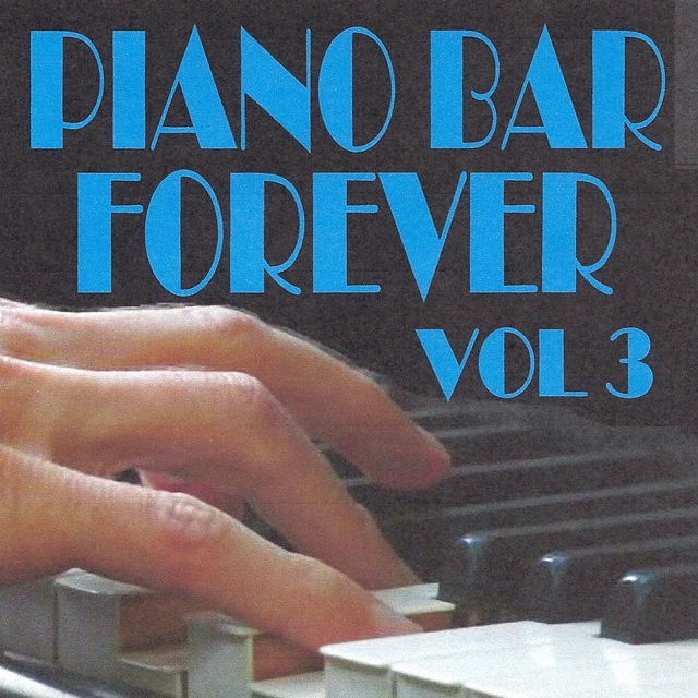 Couverture de Piano Bar Forever, Vol. 3