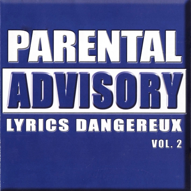 Couverture de Parental Advisory Lyrics Dangereux, vol.2