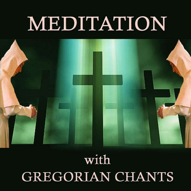 Couverture de Meditation with Gregorian Chants