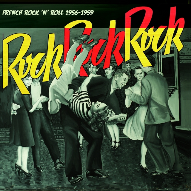 Rock Rock Rock French Rock and Roll 1956 - 1959