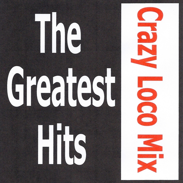 Couverture de Crazy Loco Mix - The greatest hits