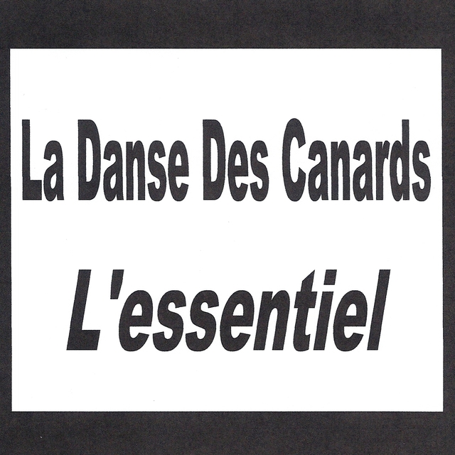 Couverture de La danse des canards - L'essentiel