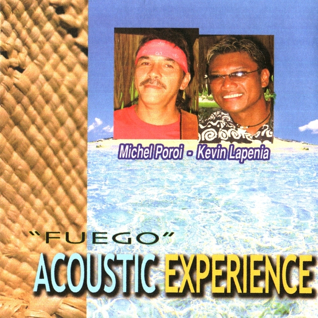 Fuego, Acoustic Experience