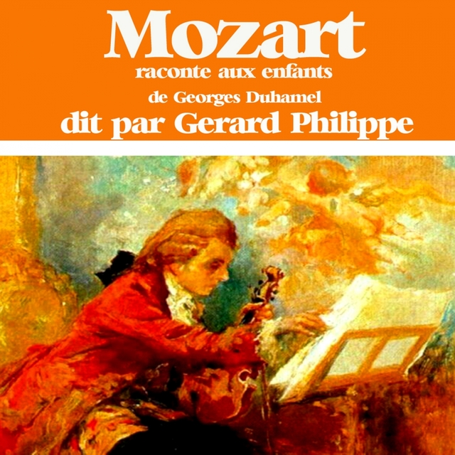 Mozart raconté aux enfants par Gérard Philipe