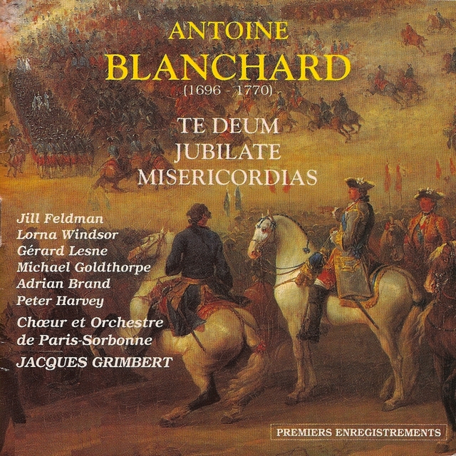 Couverture de Antoine Blanchard : Te deum - jubilate - misericordias