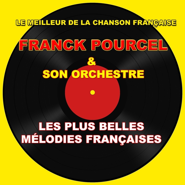 Couverture de Le meilleur de la chanson française - Les plus belles mélodies françaises