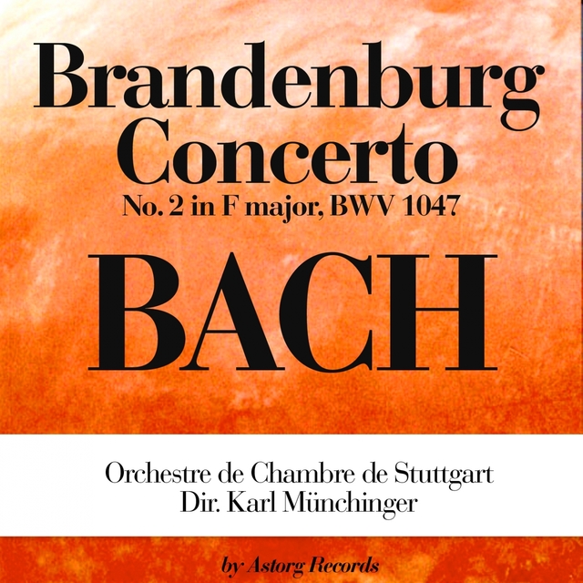 Couverture de Bach: Brandenburg Concerto No. 2 In F Major, Bwv 1047