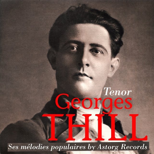 Couverture de Georges Thill : Ses mélodies populaires