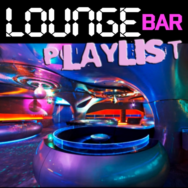 Couverture de Lounge Bar Playlist