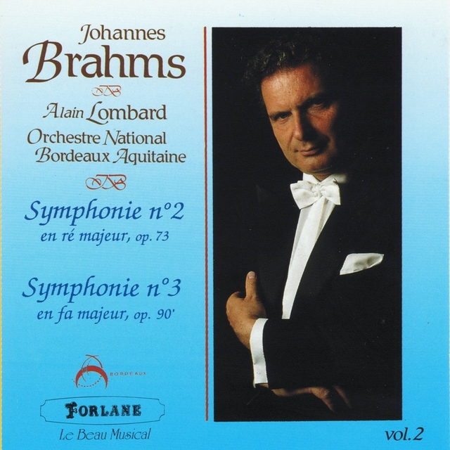 Couverture de Johannes Brahms, vol. 2 : Symphonie No. 2 en ré majeur, Op. 73 - Symphonie No. 3 en fa majeur, Op. 90