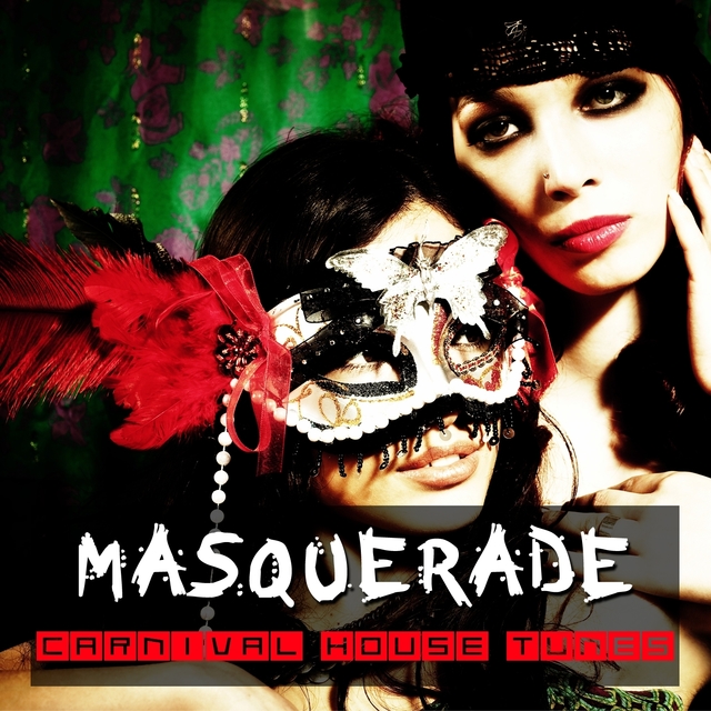 Couverture de Masquerade - Carnival House Tunes