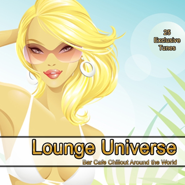 Couverture de Lounge Universe- Bar Cafe Chillout Around the World