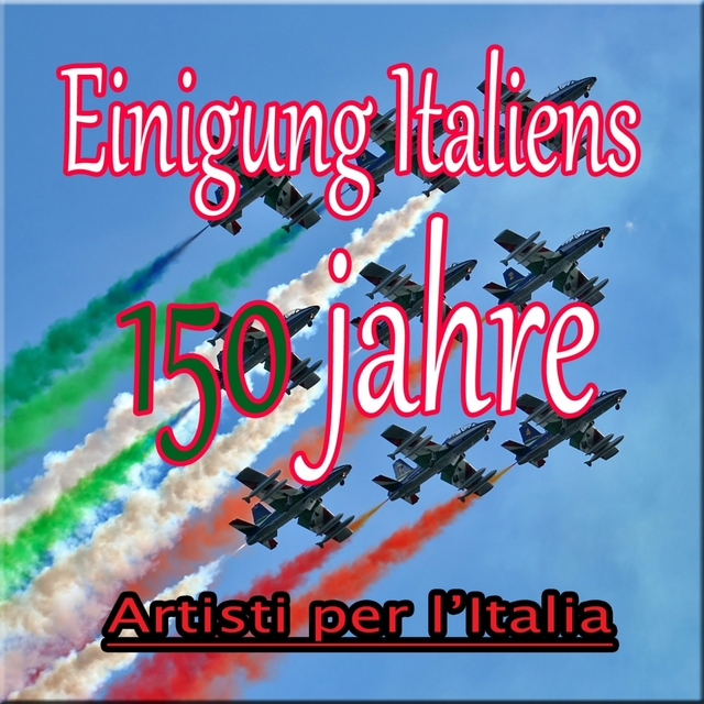 Einigung Italiens : 150 Jahre