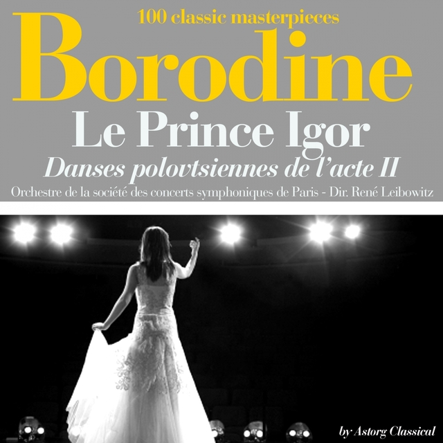 Couverture de Borodine : Le Prince Igor, danses polovtsiennes de l'acte II