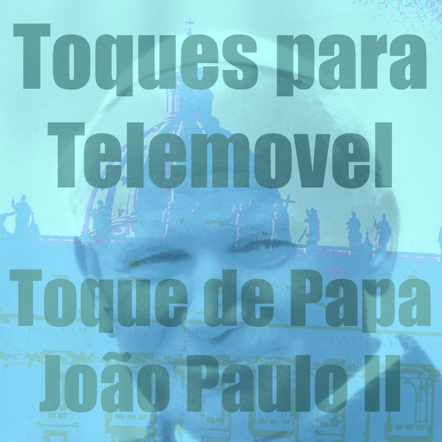 Toque de Papa João Paulo II