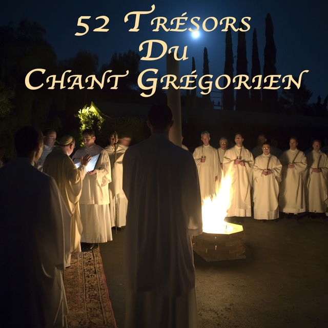 Les 52 trésors du chant grégorien