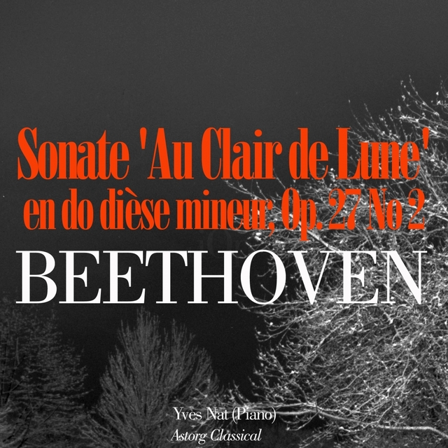 Couverture de Beethoven: Sonate 'Au Clair de Lune' en do dièse mineur, Op. 27 No. 2