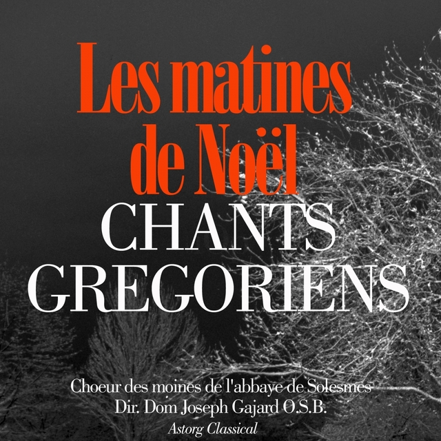 Chant Grégorien, les matines de Noël