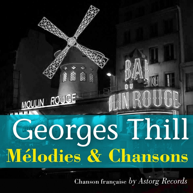 Couverture de Georges Thill : Mélodies et chansons