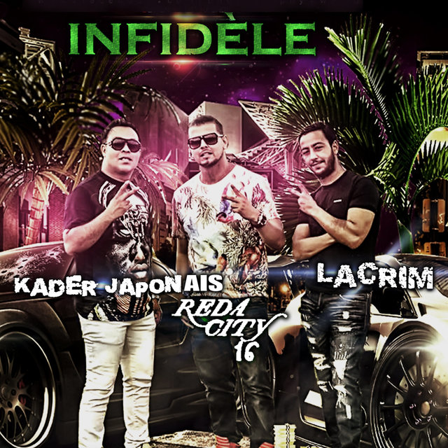 Couverture de Infidèle (feat. Lacrim & Kader Japonais) - Single