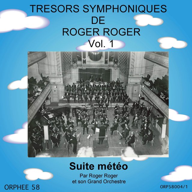 Trésors symphoniques de Roger Roger, Vol. 1: Suite météo