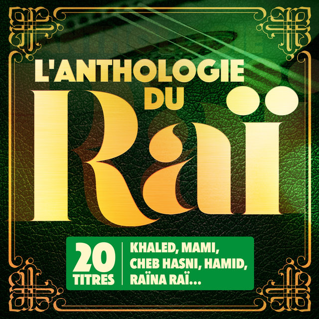 L'anthologie du Raï (20 titres)