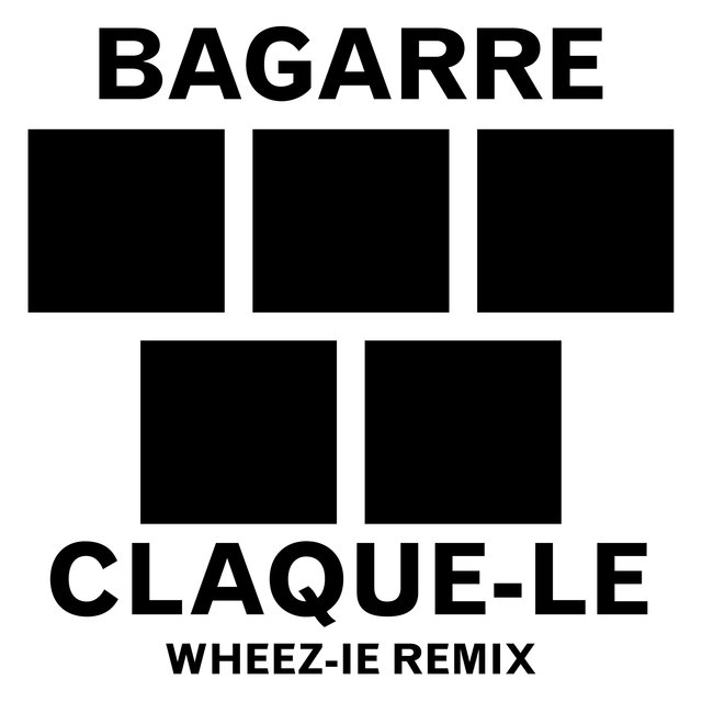 Couverture de Claque-le (Wheez-ie Remix) - Single