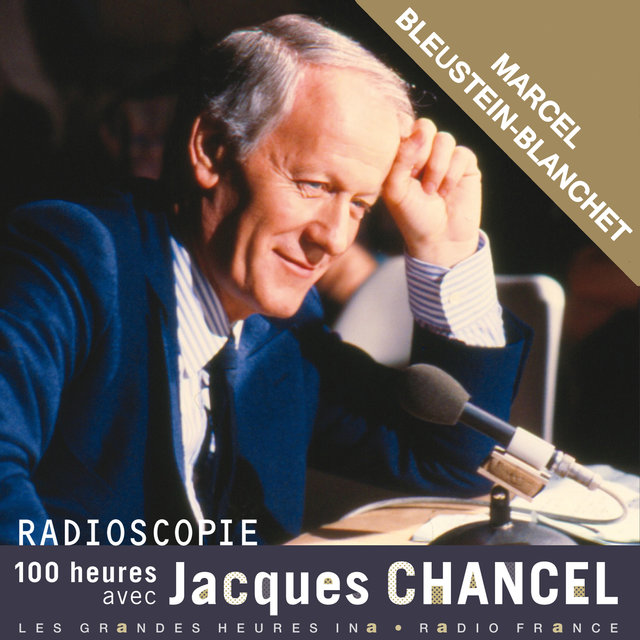 Couverture de Radioscopie. 100 heures avec Jacques Chancel: Marcel Bleustein-Blanchet