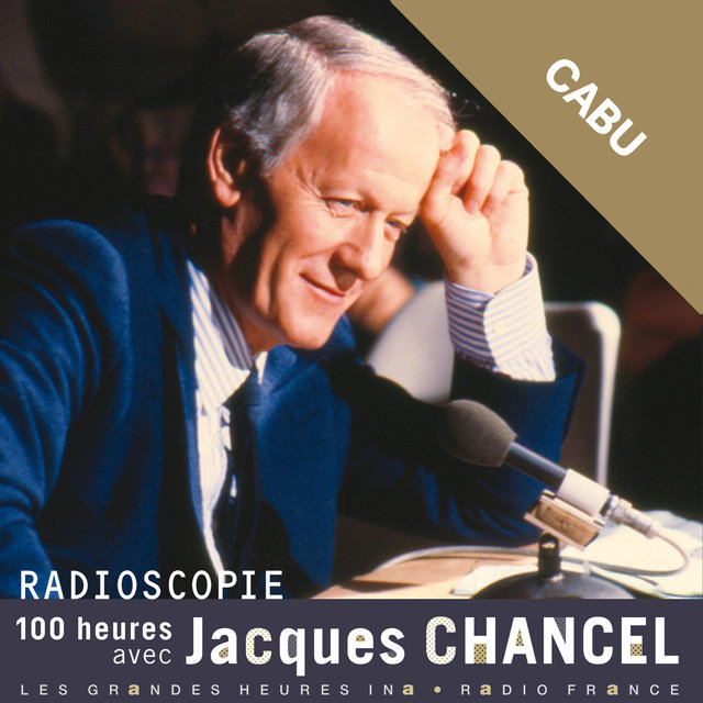 Couverture de Radioscopie. 100 heures avec Jacques Chancel: Cabu