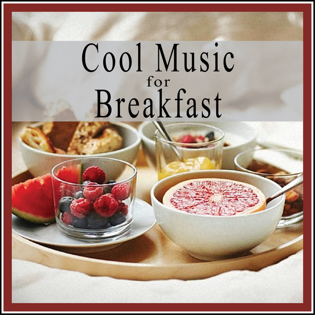 Couverture de Cool Music for Breakfast