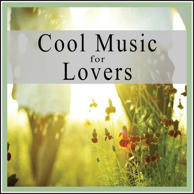 Couverture de Cool Music for Lovers