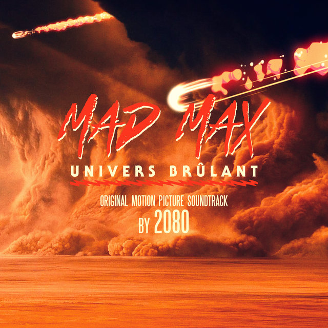 Couverture de Mad Max: Univers brûlant (Original Motion Picture Soundtrack)